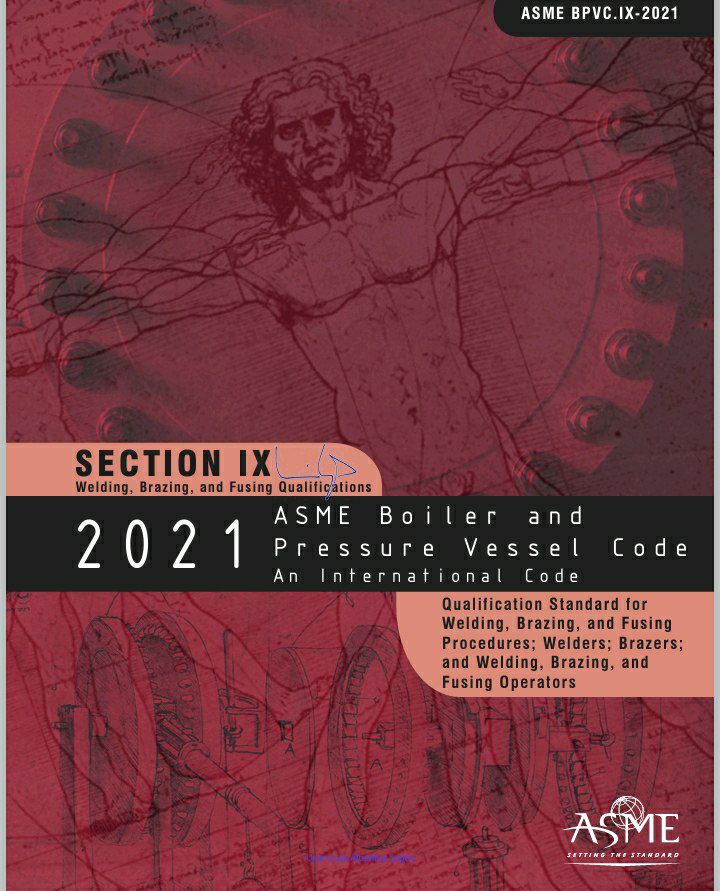 🔵استاندارد ASME Sec IX ویرایش ۲۰۲۱🔵 🔰ASME Sec IX 2021   🌺Welding Brazing and fusing