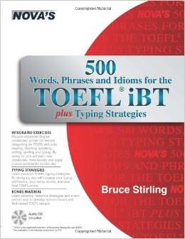 500 Words Phrases Idioms for the TOEFL iBT Plus Typing Strategies