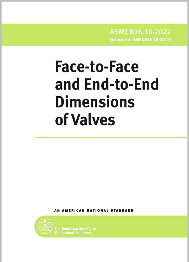 دانلود استاندارد  الزامات ابعادی ولوها ویرایش 2022  💥ASME B16.10 2022💥  ✅Face-to-Face and End-to-End Dimensions of Valves