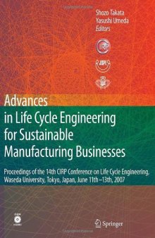 Advances in Life Cycle Engineering for Sustainable Manufacturing Businesses: Proceedings of the 14th CIRP Conference on Life Cycle Engineering, Waseda-کتاب انگلیسی