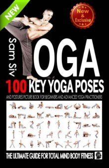 Yoga 100 Key Yoga Poses and Postures Picture Book for Beginners and Advanced Yoga Practitioners-کتاب انگلیسی