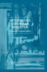 Wittgenstein’s Copernican Revolution: The Question of Linguistic Idealism-کتاب انگلیسی