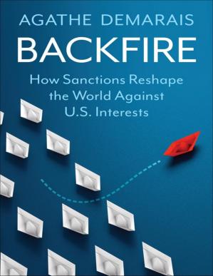 Backfire: How Sanctions Reshape the World Against U.S. Interests-کتاب انگلیسی