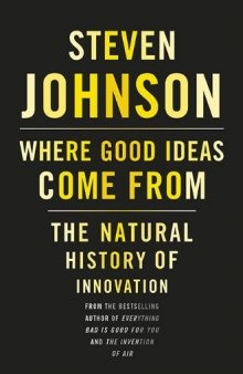 Good Ideas Come From: The Natural History of Innovation-کتاب انگلیسی