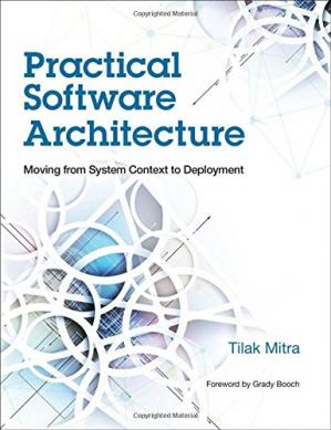 Practical Software Architecture: Moving from System Context to Deployment-کتاب انگلیسی