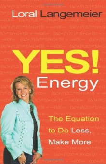 Yes! Energy: The Equation to Do Less, Make More-کتاب انگلیسی